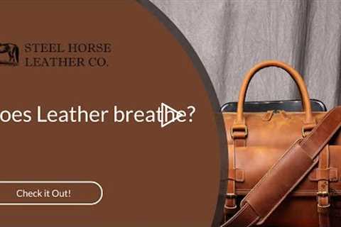 Does Leather Breathe?
