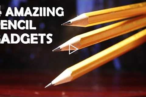 4 Amazing Gadgets With Pencils! - Super Simple, Lots of Fun!!!