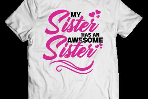 My Sister has an Awesome Sister - bestvaluegifts