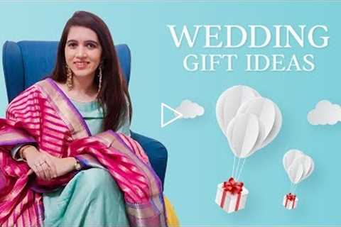Wedding Gift Ideas| Best Wedding Gifts| Pallavi