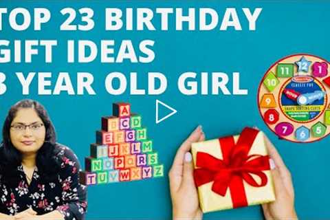 Top 23 Birthday Gift Ideas For 3 Year Old Girl || 3 Year Old Girl Gifts (2021)