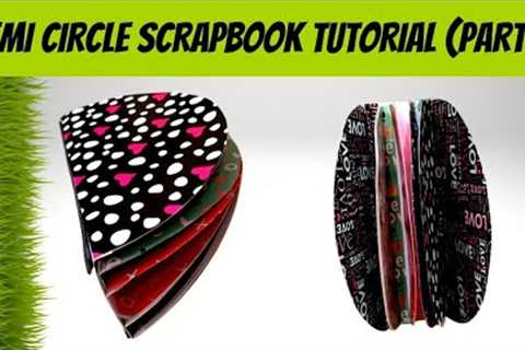 Semi Circle Scrapbook Tutorial / How to make circle shape scrapbook / Diy Scrapbook (Part 1)