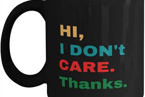 Amazon.com: Hi, I Dont Care novelty Coffee Mug 11oz, black : Home & Kitchen