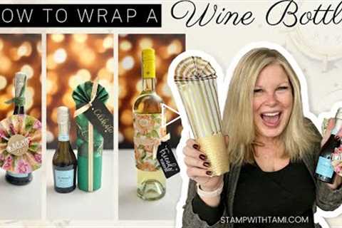 🔴  3 Gift Wrapped Wine Bottle Ideas! | Stampin Up Expressions in Ink