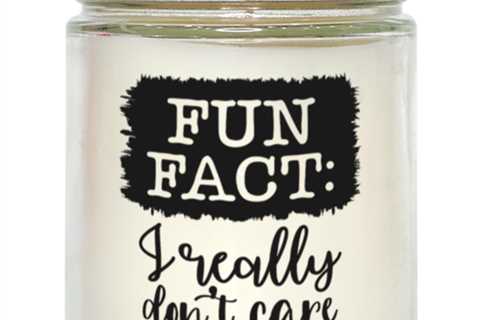 Fun Fact I Really Don't Care,  vanilla candle. Model 60050