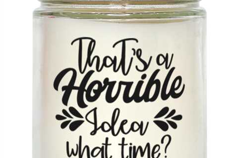 That's a horrible idea what time,  Vanilla candle. Model 60048
