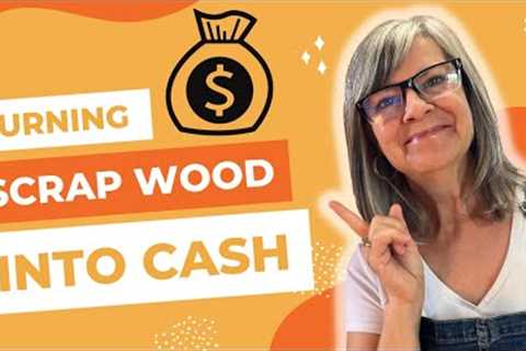 Turning Scrap Wood into Cash / DIY Projects that sell Quickly