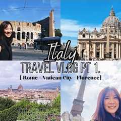Italy Travelling Vlog Part 1 | Rome | Vatican City | Florence|