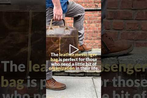 The Best Genuine Leather Messenger Bags for Men