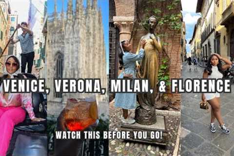 ITALY - SHOULD YOU GO? | MILAN, FLORENCE, VENICE & VERONA | DETAILED VIDEO | TRAVEL VLOG
