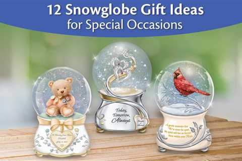 12 Snowglobe Gift Ideas for Special Occasions