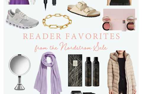 Reader Favorites from the Nordstrom Anniversary Sale!