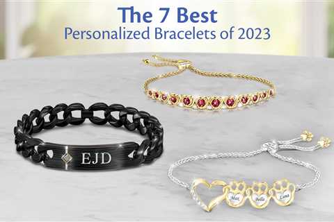 The 7 Best Personalized Bracelets of 2023