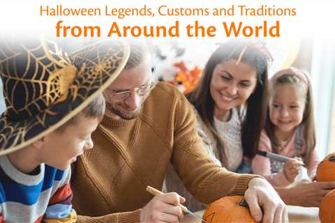 Halloween Legends, Customs and Traditions from Around the World