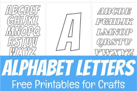 Free Printable Alphabet Letters for Crafts