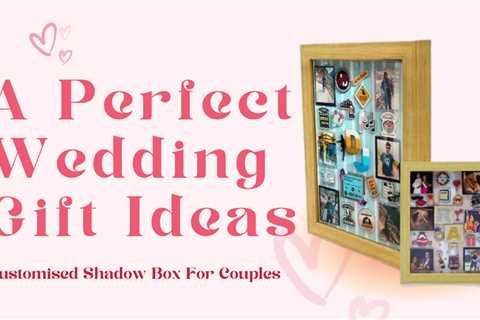Top 6 Best Wedding Gift Ideas for Your Best Friend You Must Buy