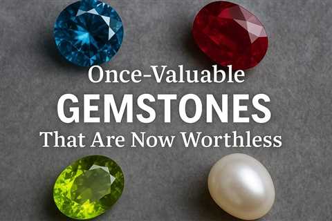 Gemstone Value: The Brilliance and Blunders That Shaped the Market