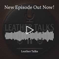 Backpacks aren't just for school kids anymore! On this episode of Leather Talks, we're diving deep i