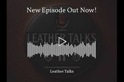 This week on Leather Talks, we're tackling a common leather dilemma: pebbled vs. smooth. Join us as